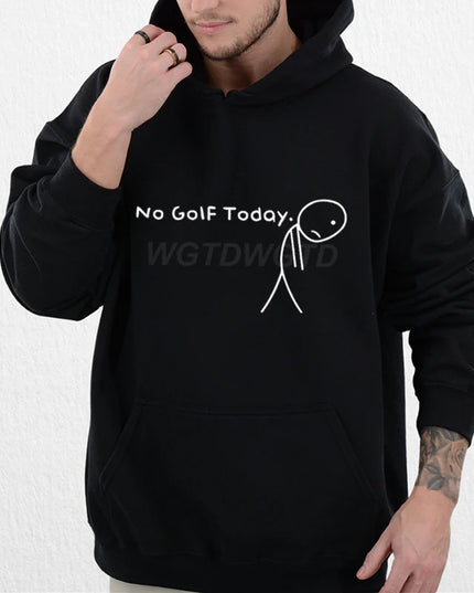 Men's Clothing No Golf Today Funny Sad Stickman Golfer Golfers Fashion Streetwear Hoodie Casual Funny Men Clothing