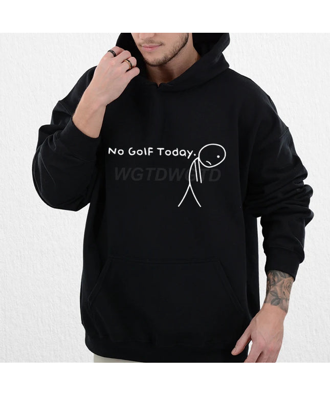 Men's Clothing No Golf Today Funny Sad Stickman Golfer Golfers Fashion Streetwear Hoodie Casual Funny Men Clothing