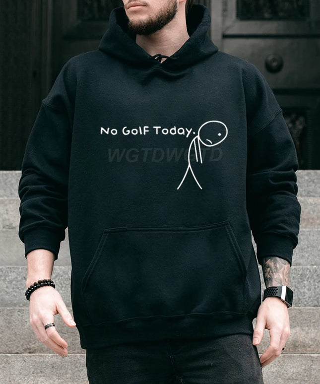 Men's Clothing No Golf Today Funny Sad Stickman Golfer Golfers Fashion Streetwear Hoodie Casual Funny Men Clothing